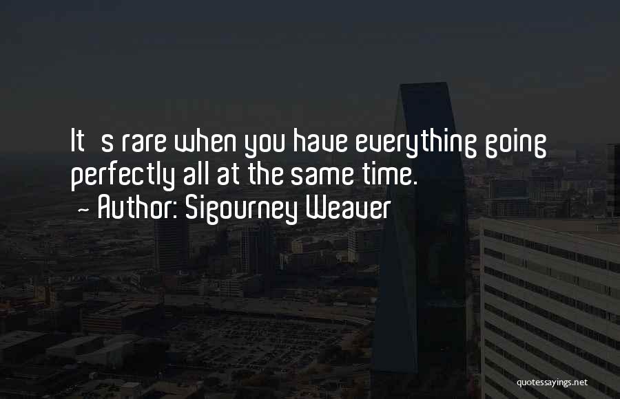 Sigourney Weaver Quotes 1104969