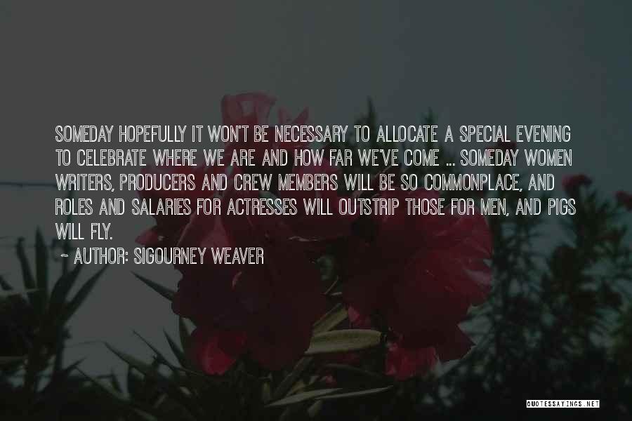 Sigourney Weaver Quotes 149433