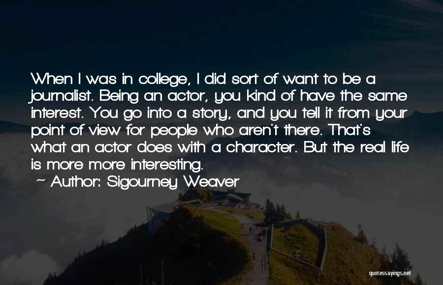 Sigourney Weaver Quotes 1852647