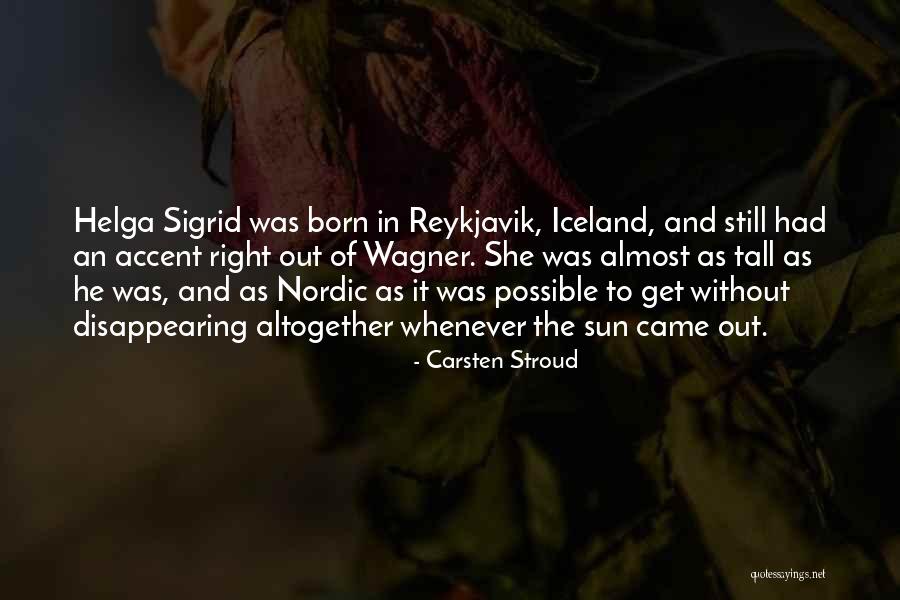 Sigrid Quotes By Carsten Stroud Sigrid Quotes By Carsten Stroud
