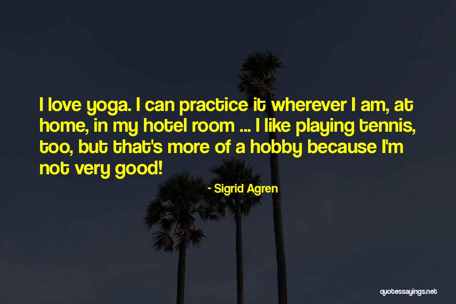 Sigrid Quotes By Sigrid Agren Sigrid Quotes By Sigrid Agren