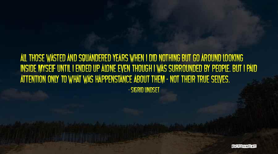 Sigrid Quotes By Sigrid Undset Sigrid Quotes By Sigrid Undset