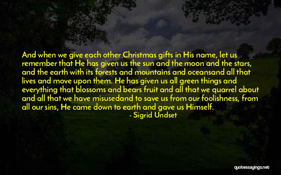 Sigrid Quotes By Sigrid Undset Sigrid Quotes By Sigrid Undset