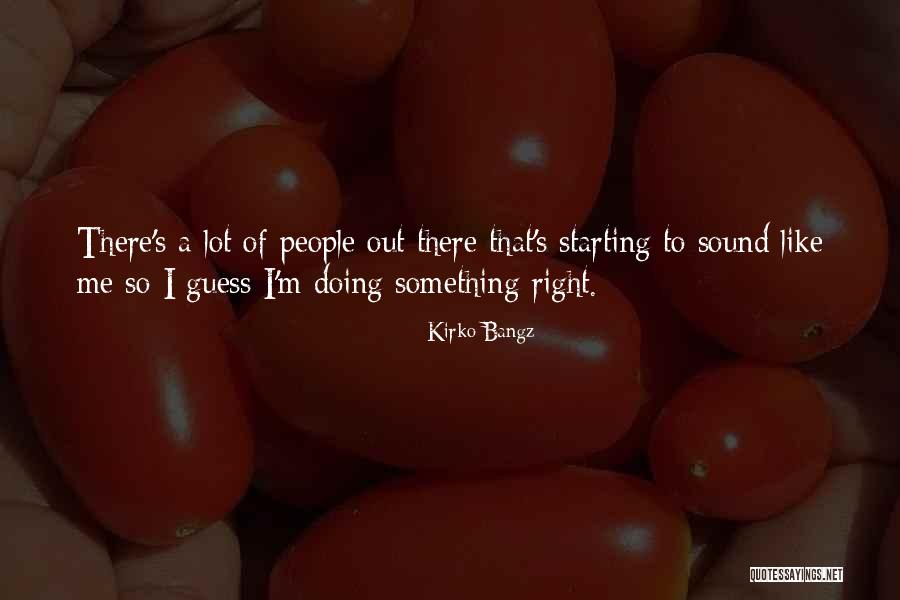 Sigrud Je Quotes By Kirko Bangz Sigrud Je Quotes By Kirko Bangz