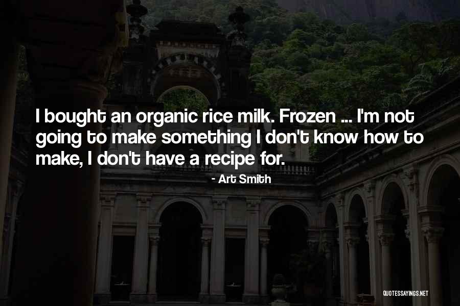 Sigtryggur Bjarni Quotes By Art Smith Sigtryggur Bjarni Quotes By Art Smith