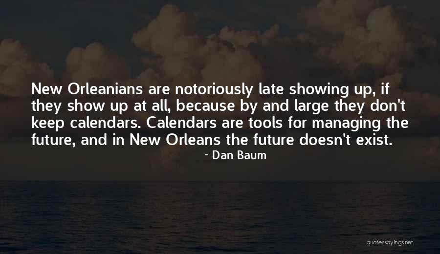 Sigue Sonriendo Quotes By Dan Baum Sigue Sonriendo Quotes By Dan Baum