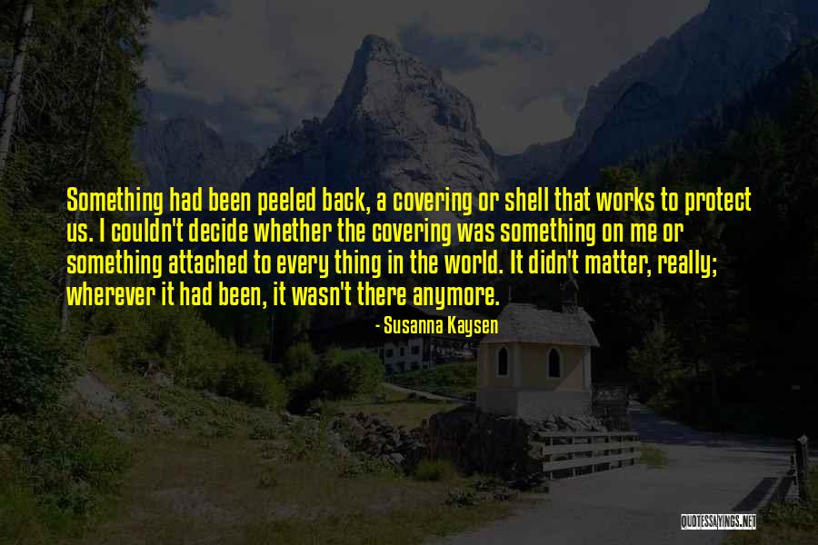 Sigue Sonriendo Quotes By Susanna Kaysen Sigue Sonriendo Quotes By Susanna Kaysen