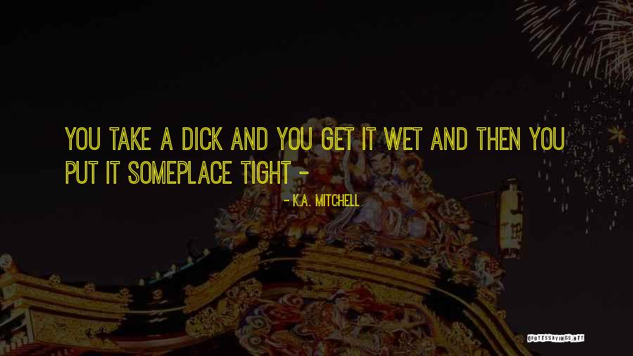 Sigueme 360 Quotes By K.A. Mitchell Sigueme 360 Quotes By K.A. Mitchell