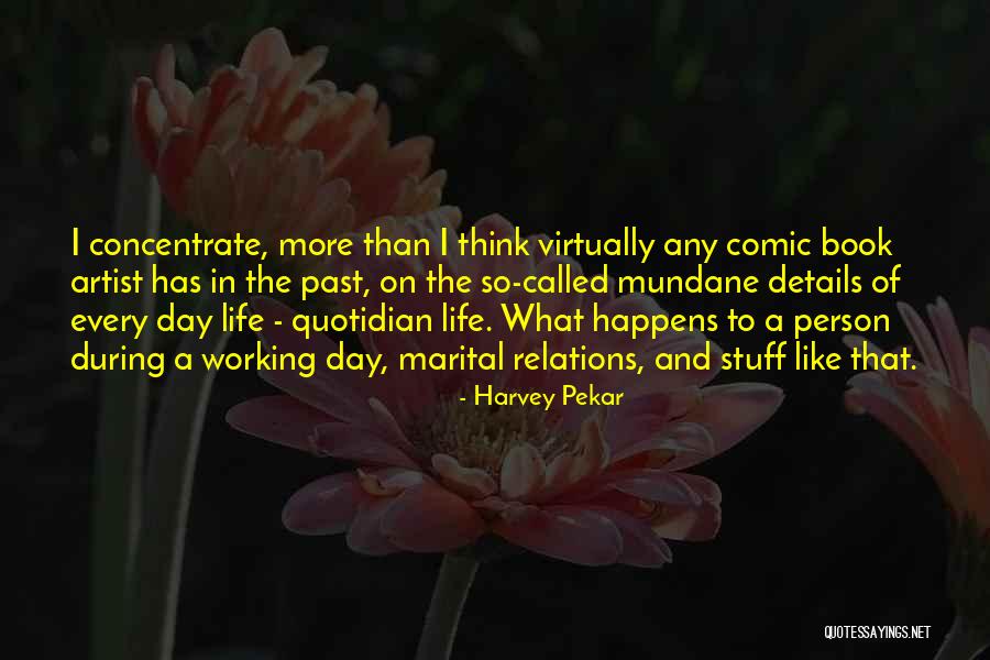 Siguenza In English Quotes By Harvey Pekar Siguenza In English Quotes By Harvey Pekar
