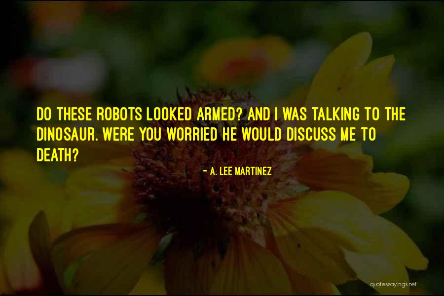 Siguiesen Quotes By A. Lee Martinez Siguiesen Quotes By A. Lee Martinez