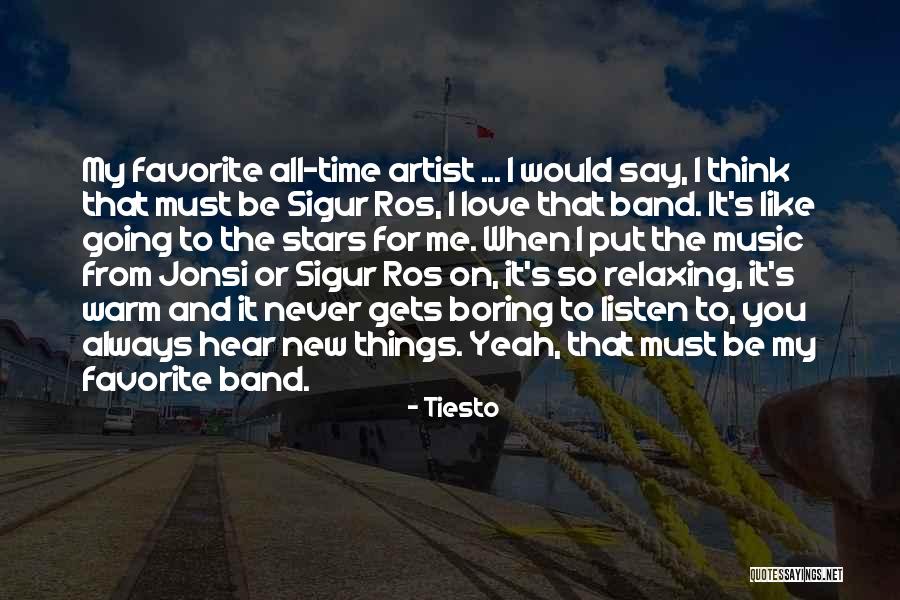Sigur Ros Quotes By Tiesto Sigur Ros Quotes By Tiesto