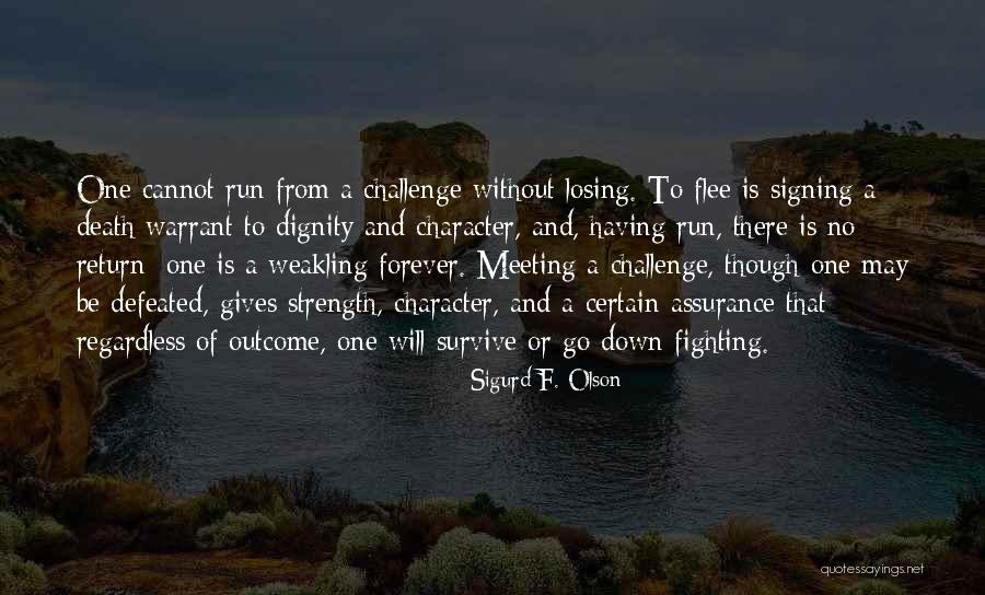 Sigurd Olson Quotes By Sigurd F. Olson Sigurd Olson Quotes By Sigurd F. Olson