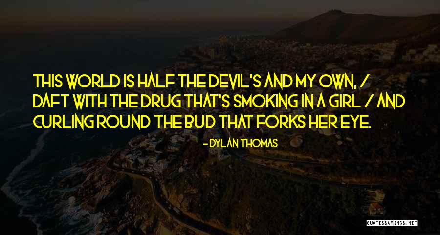 Sigurnost U Quotes By Dylan Thomas Sigurnost U Quotes By Dylan Thomas