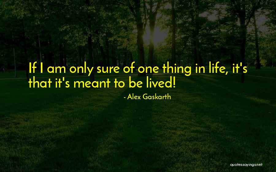 Sigute Mickeviciute Quotes By Alex Gaskarth Sigute Mickeviciute Quotes By Alex Gaskarth