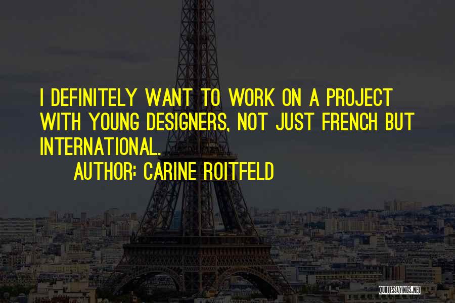 Siirtolapuutarha Quotes By Carine Roitfeld