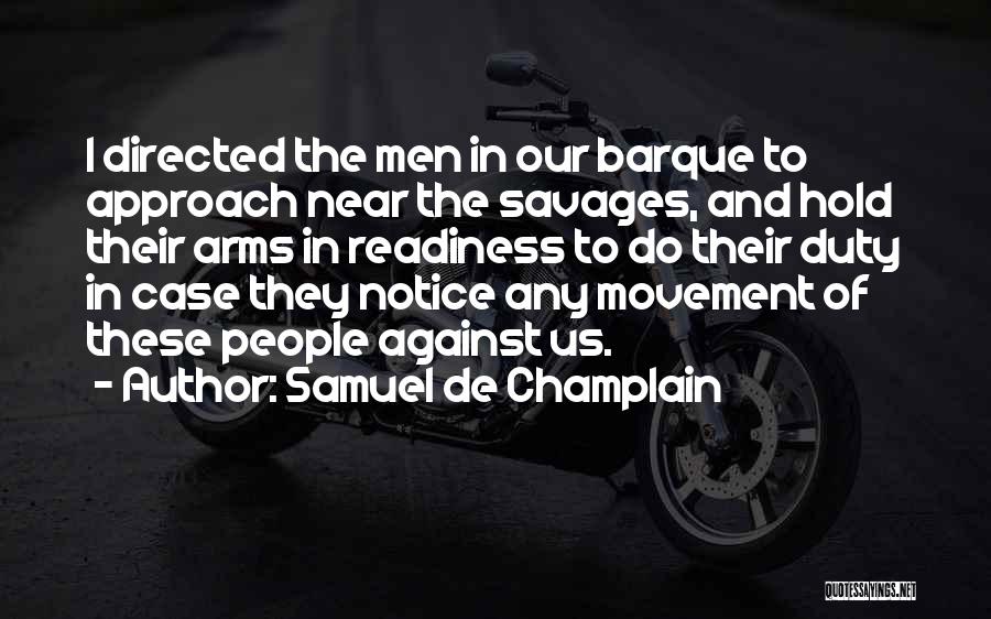 Siirtolapuutarha Quotes By Samuel De Champlain