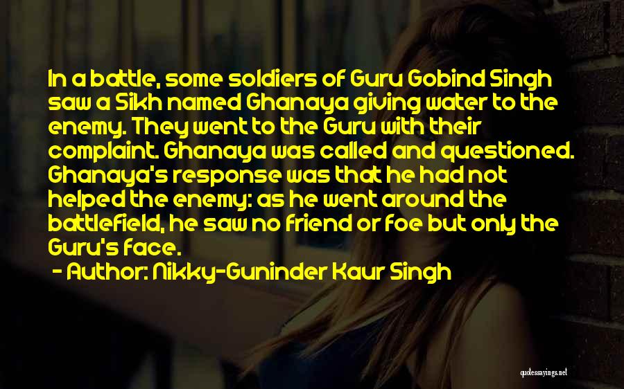 Sikh Soldiers Quotes By Nikky-Guninder Kaur Singh