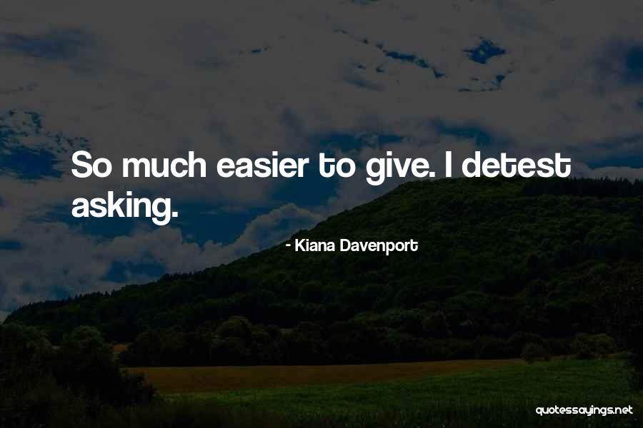 Sikkens Quotes By Kiana Davenport Sikkens Quotes By Kiana Davenport