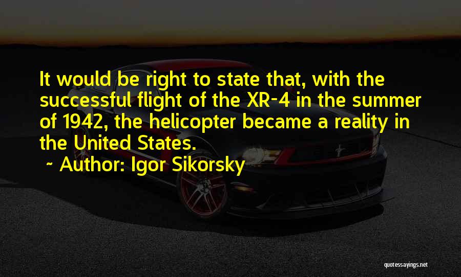 Sikorsky Helicopter Quotes By Igor Sikorsky