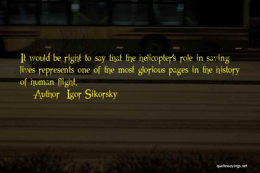 Sikorsky Helicopter Quotes By Igor Sikorsky