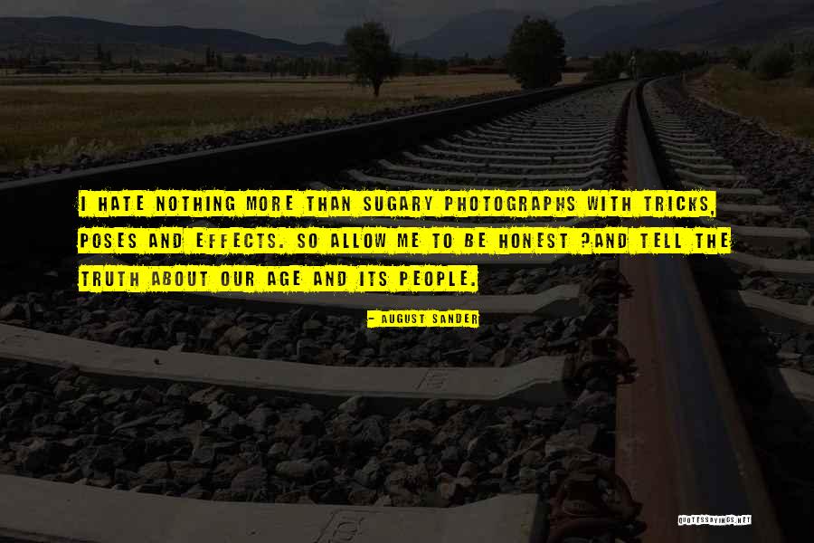 Sikuthanda Quotes By August Sander Sikuthanda Quotes By August Sander