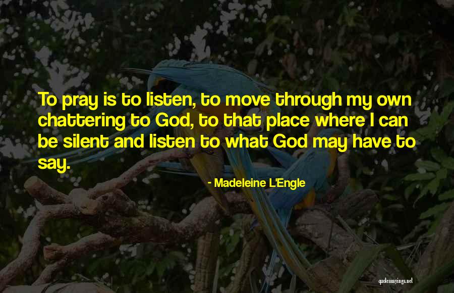 Sil Mill Quotes By Madeleine L'Engle Sil Mill Quotes By Madeleine L'Engle