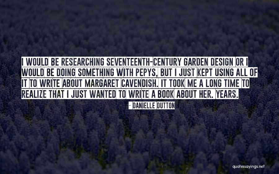 Silamaze Quotes By Danielle Dutton Silamaze Quotes By Danielle Dutton