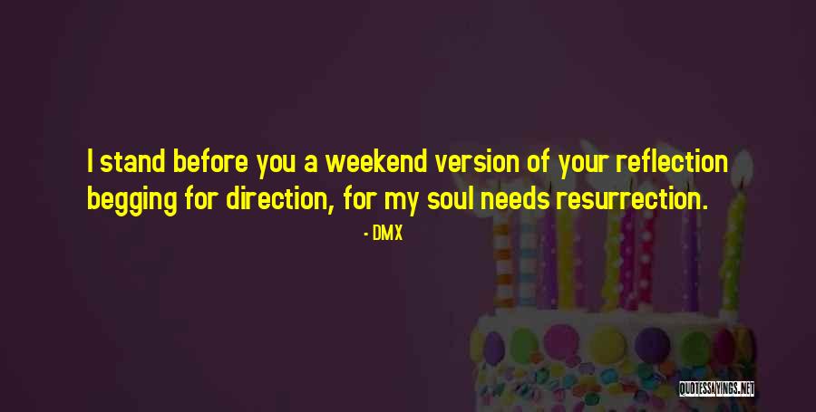 Silas Adekunle Quotes By DMX Silas Adekunle Quotes By DMX