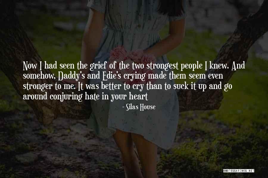 Silas House Quotes 2210216 Silas House Quotes 2210216