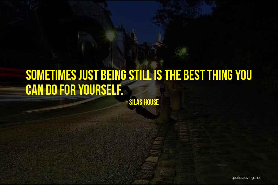 Silas House Quotes 741483 Silas House Quotes 741483