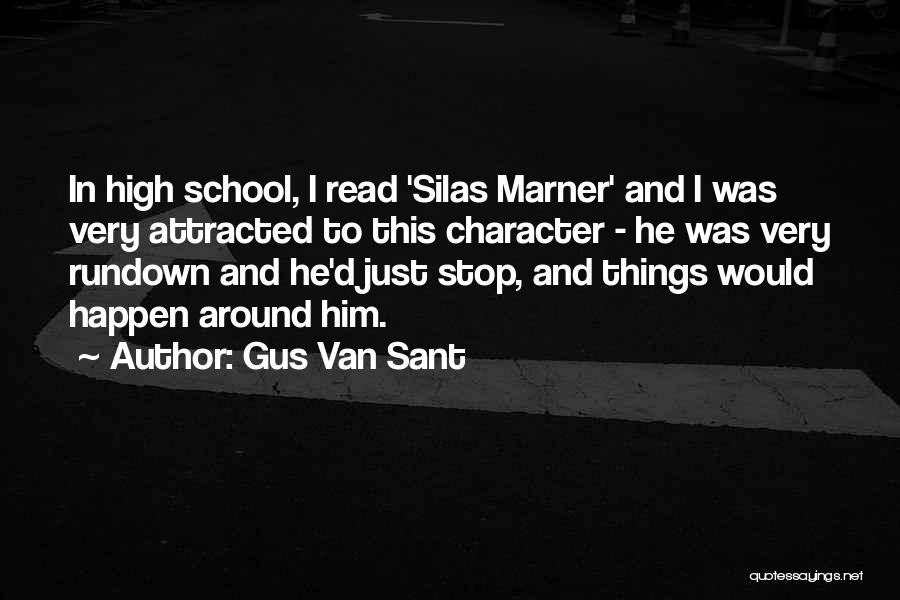 Silas Marner Character Quotes By Gus Van Sant