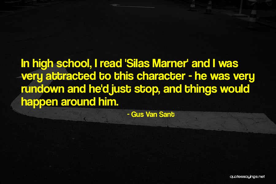 Silas Marner Quotes By Gus Van Sant