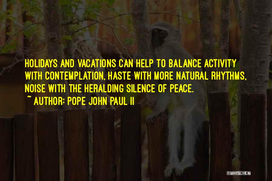 Silence And Contemplation Quotes By Pope John Paul II