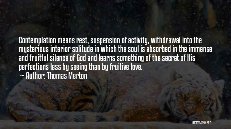 Silence And Contemplation Quotes By Thomas Merton