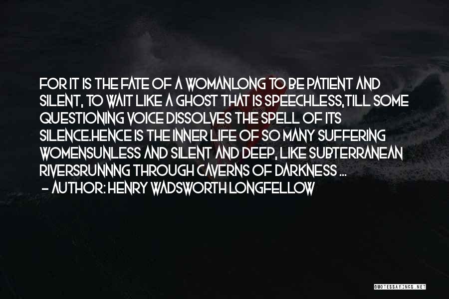 Silence And Darkness Quotes By Henry Wadsworth Longfellow