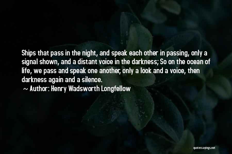 Silence And Darkness Quotes By Henry Wadsworth Longfellow