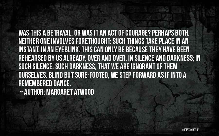 Silence And Darkness Quotes By Margaret Atwood