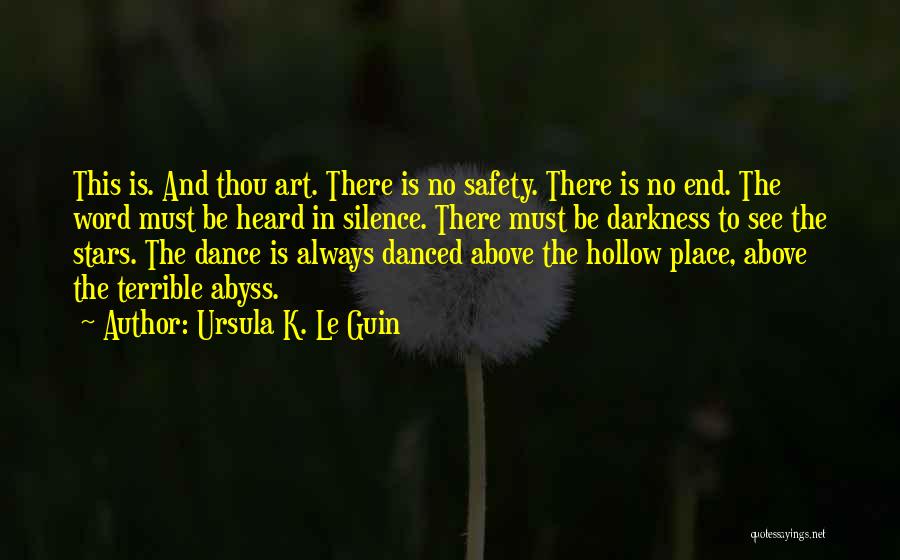 Silence And Darkness Quotes By Ursula K. Le Guin