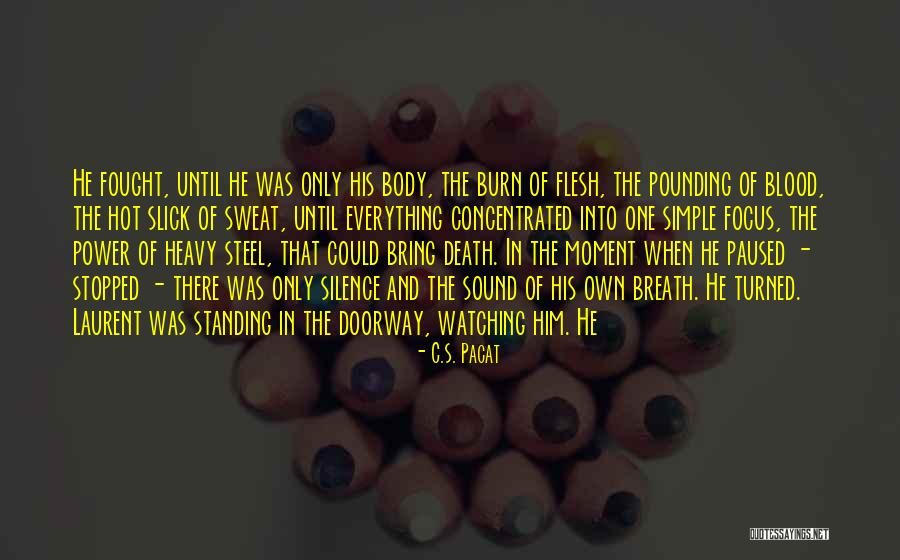 Silence And Death Quotes By C.S. Pacat Silence And Death Quotes By C.S. Pacat