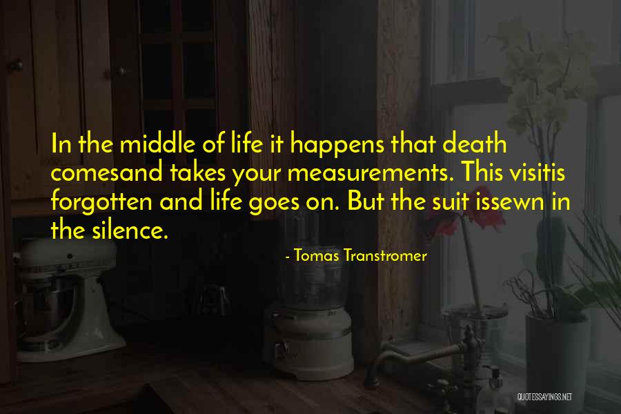 Silence And Death Quotes By Tomas Transtromer Silence And Death Quotes By Tomas Transtromer