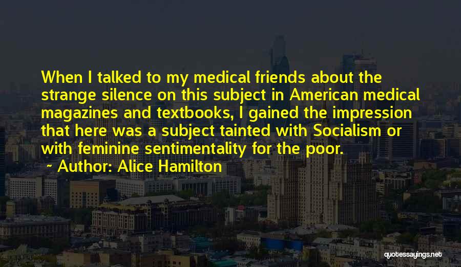 Silence And Friends Quotes By Alice Hamilton