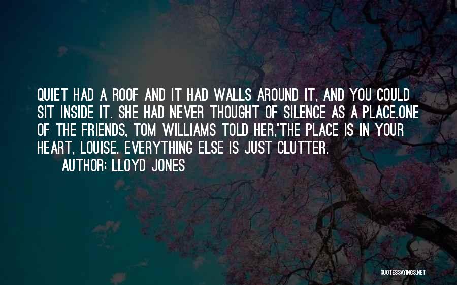 Silence And Friends Quotes By Lloyd Jones