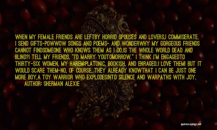 Silence And Friends Quotes By Sherman Alexie