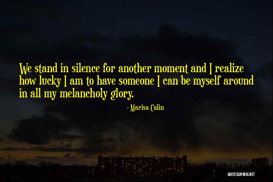 Silence And Friendship Quotes By Marisa Calin Silence And Friendship Quotes By Marisa Calin