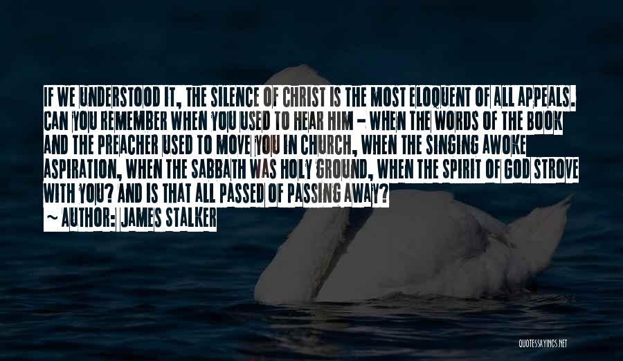 Silence And God Quotes By James Stalker