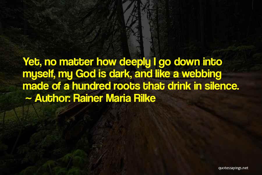 Silence And God Quotes By Rainer Maria Rilke