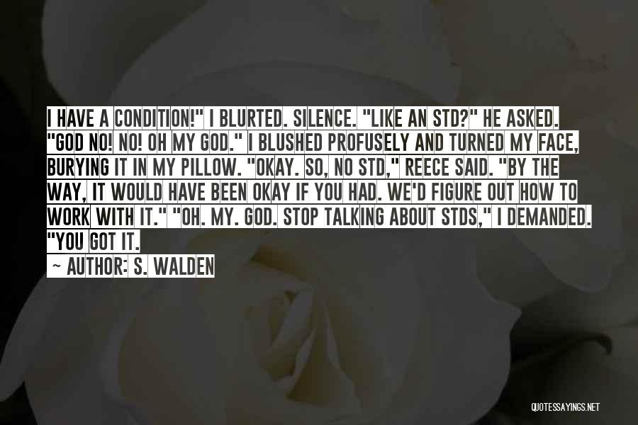 Silence And God Quotes By S. Walden