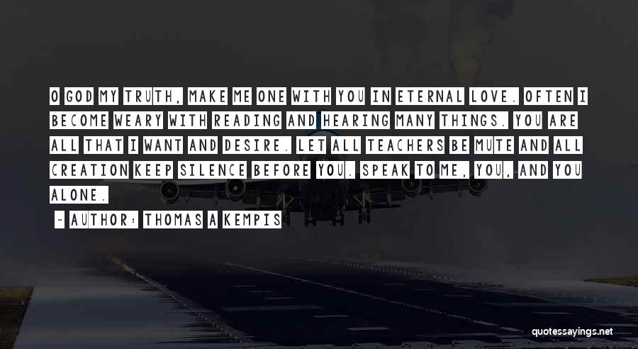 Silence And God Quotes By Thomas A Kempis