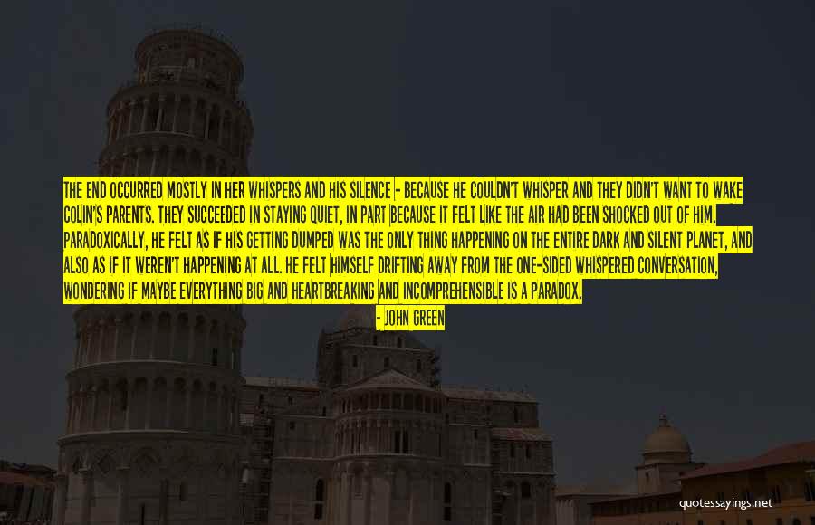 Silence And Heartbreak Quotes By John Green Silence And Heartbreak Quotes By John Green