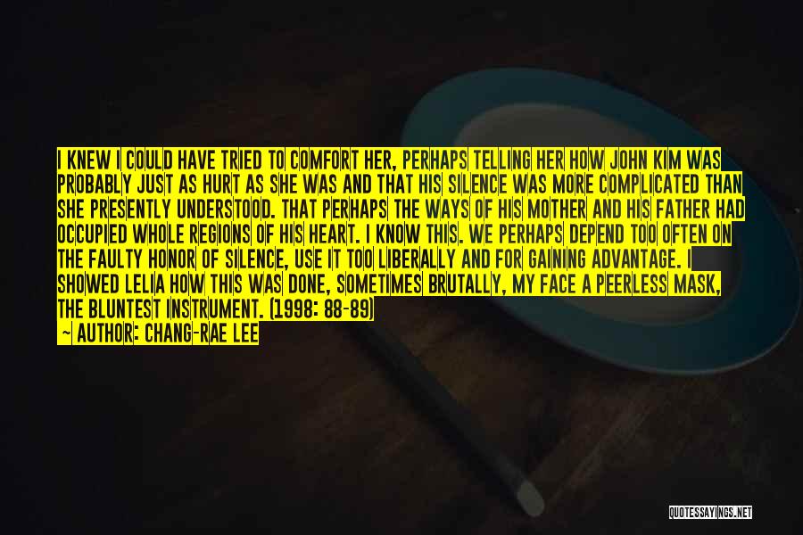 Silence And Hurt Quotes By Chang-rae Lee